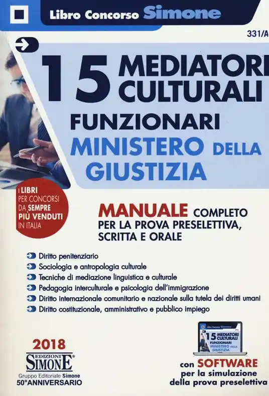 Subito Disponibile 15 mediatori culturali. Funzionari. Ministero della giustizia. Manuale completo per la prova preselettiva, scritta e orale. Con espansione online. Con software di simulazione
