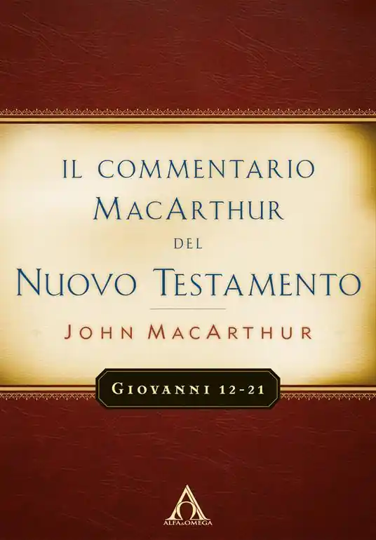 Super Prezzo Il commentario MacArchur del Nuovo Testamento. Giovanni 12-21