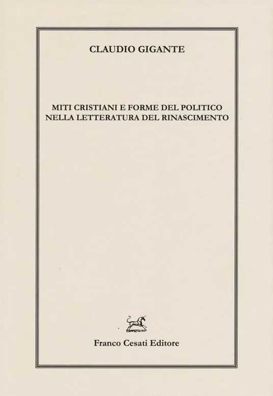 Miti cristiani e forme del politico nella letteratura del Rinascimento Offerta Speciale