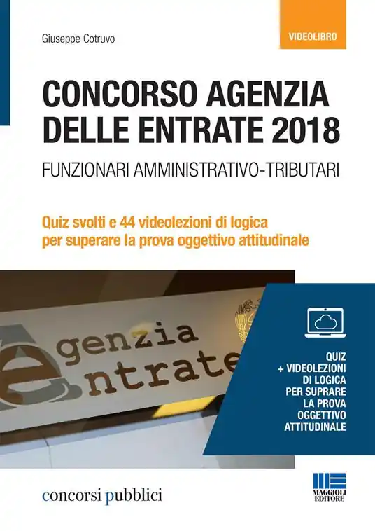 Concorso Agenzia delle entrate 2018. Funzionari amministrativo-tributari. Quiz svolti e 44 videolezioni di logica per superare la prova oggettivo attitudinale. DVD. Con libro Compra Adesso