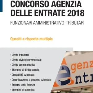 Concorso Agenzia delle entrate 2018. Funzionari amministrativo-tributari. Quesiti a risposta multipla Offerta Lampo