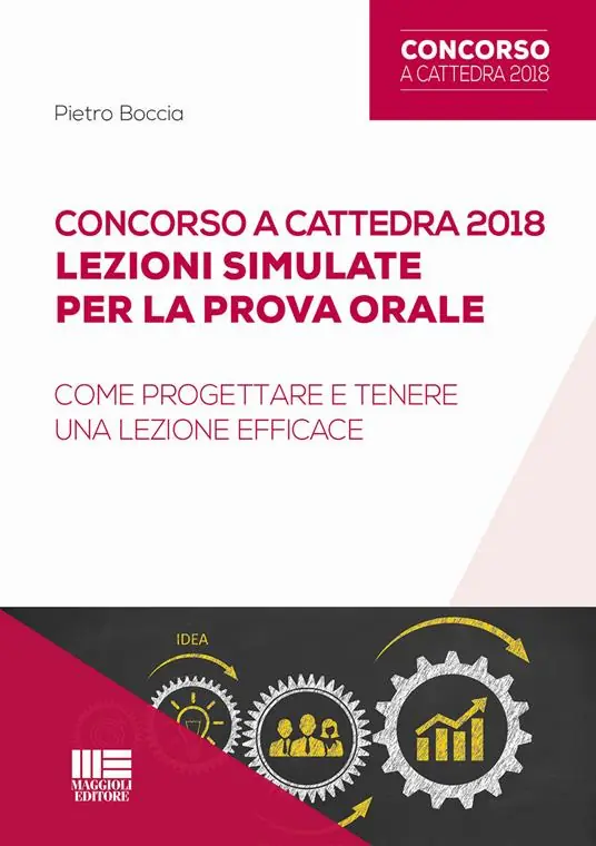 Concorso a cattedra 2018. Lezioni simulate per la prova orale. Come progettare e tenere una lezione efficace Spedizione Espresso