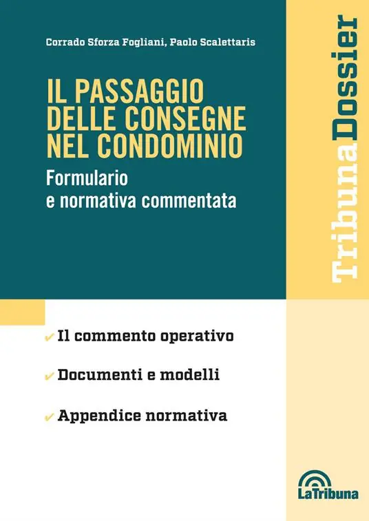 Di Tendenza Il passaggio delle consegne nel condominio. Formulario e normativa commentata