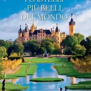Occasione Imperdibile I castelli più belli del mondo. Ediz. a colori