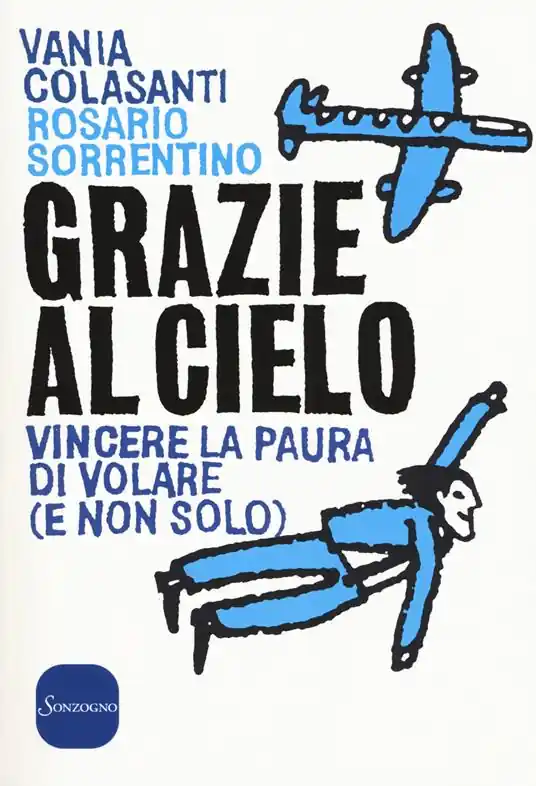 A Buon Prezzo Grazie al cielo. Vincere la paura di volare (e non solo)