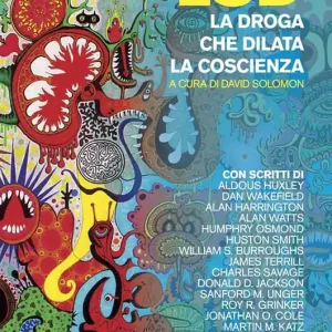 LSD. La droga che dilata la coscienza Prezzo Di Fabbrica