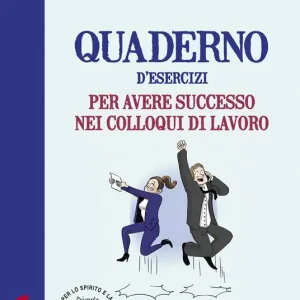 Ultima Occasione Quaderno d’esercizi per avere successo nei colloqui di lavoro