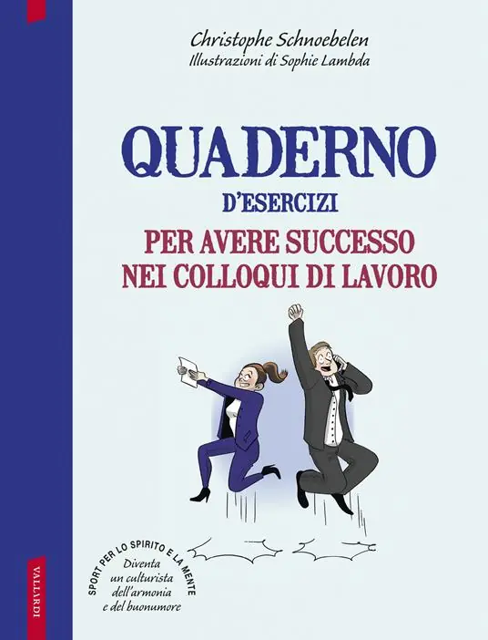 Ultima Occasione Quaderno d’esercizi per avere successo nei colloqui di lavoro