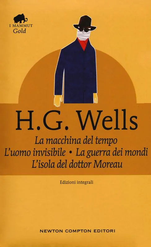 La macchina del tempo-La guerra dei mondi-L‘isola del dottor Moreau-L‘uomo invisibile. Ediz. integrale Offerta Limitata