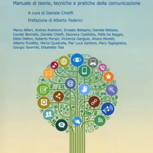 Ultima Occasione Comunicare digitale. Manuale di teorie, tecniche e pratiche della comunicazione