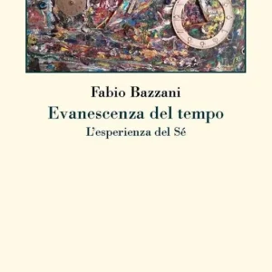 Evanescenza del tempo. L‘esperienza del sé Super Prezzo