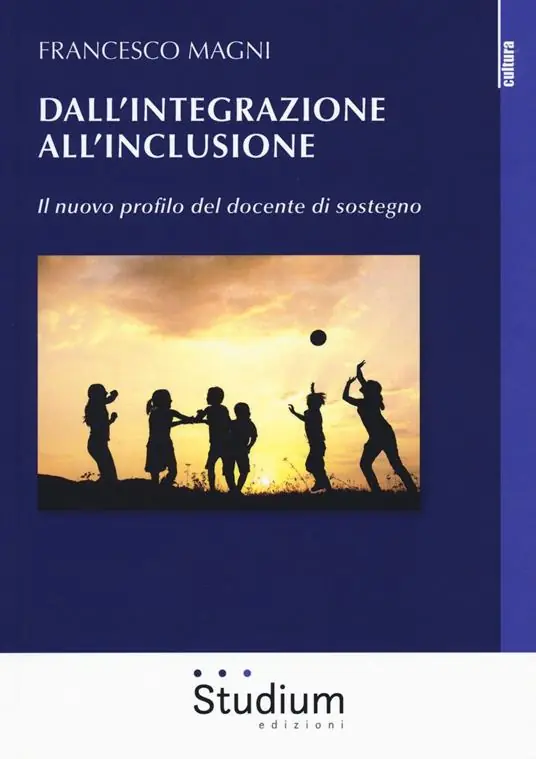 Dall‘integrazione all‘inclusione. Il nuovo profilo del docente di sostegno Soddisfatti O Rimborsati
