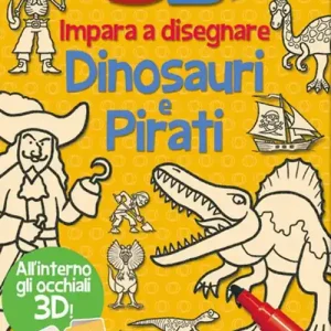 Ultime Pezzi Impara a disegnare dinosauri e pirati 3D. Ediz. illustrata. Con gadget