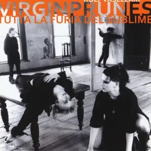 Virgin Prunes. Tutta la furia del sublime Spedizione Espresso