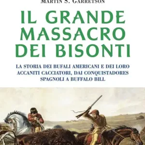 Must-Have Il grande massacro dei bisonti