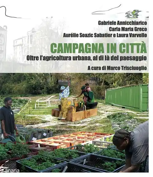 Must-Have Campagna in città. Oltre l‘agricoltura urbana, al di là del paesaggio