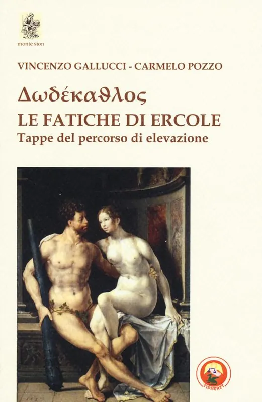 Dodékathlos. Le fatiche di Ercole. Tappe di un percorso di elevazione Professionale