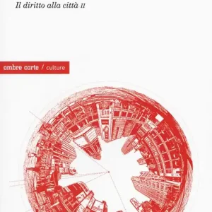 Più Venduto Il diritto alla città. Vol. 2 Spazio e politica