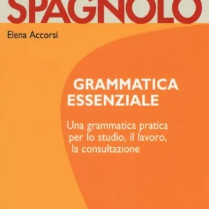 Spagnolo. Grammatica essenziale Bestseller