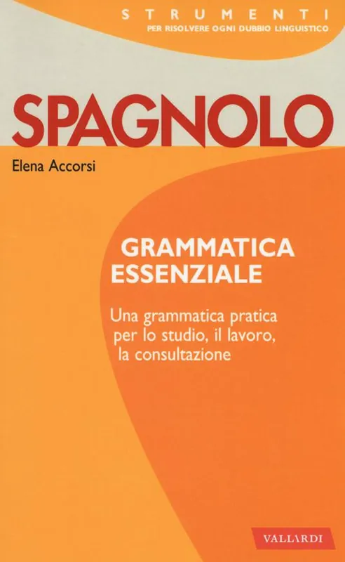 Spagnolo. Grammatica essenziale Bestseller