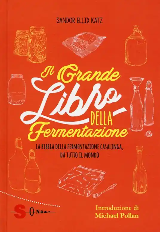 Il grande libro della fermentazione. La bibbia della fermentazione casalinga, da tutto il mondo Miglior Prezzo