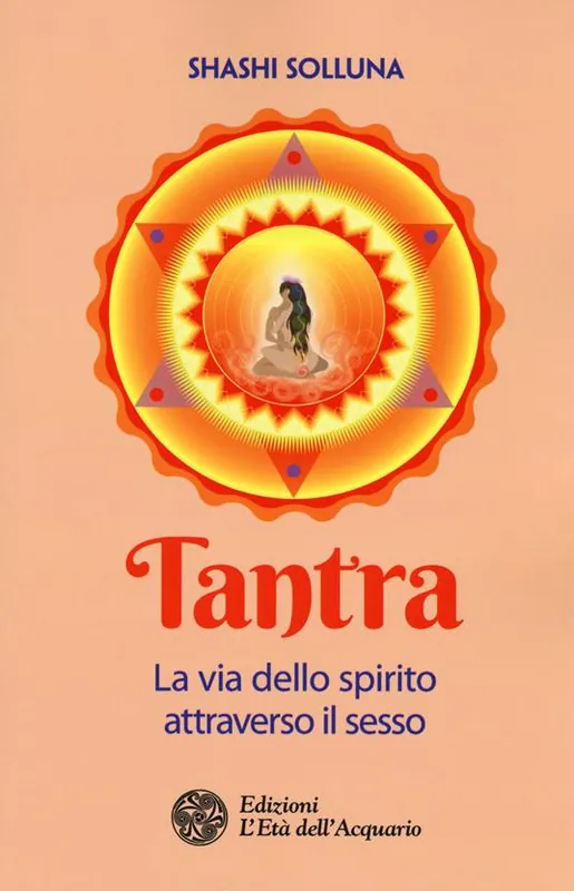 Tantra. La via dello spirito attraverso il sesso Affare