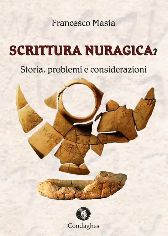 Scrittura nuragica? Storia, problemi e considerazioni Compra Online
