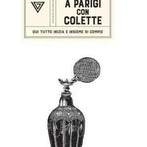 A Parigi con Colette. Qui tutto inizia e insieme si compie Occasione
