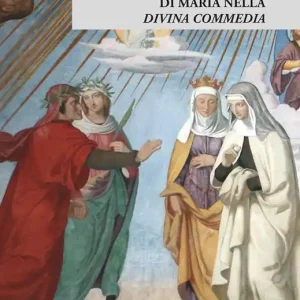 La figura e il ruolo di Maria nella «Divina Commedia» Sconto