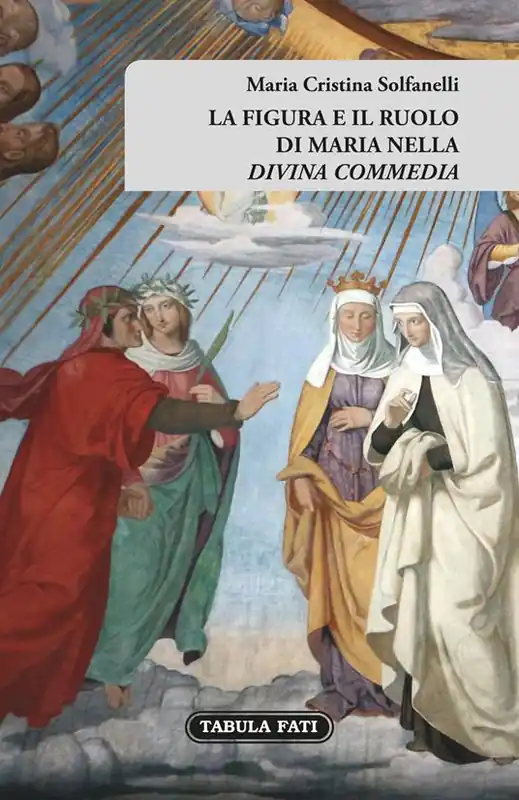 La figura e il ruolo di Maria nella «Divina Commedia» Sconto