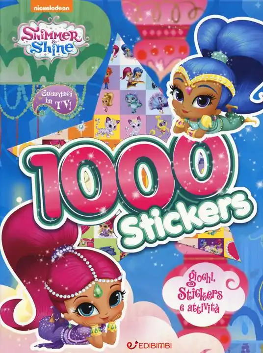 Professionale 1000 stickers. Giochi, stickers e attività. Shimmer & Shine. Con adesivi. Ediz. a colori