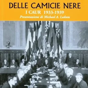 Ultimissimo Modello L‘internazionale delle camicie nere. I CAUR 1933-1939