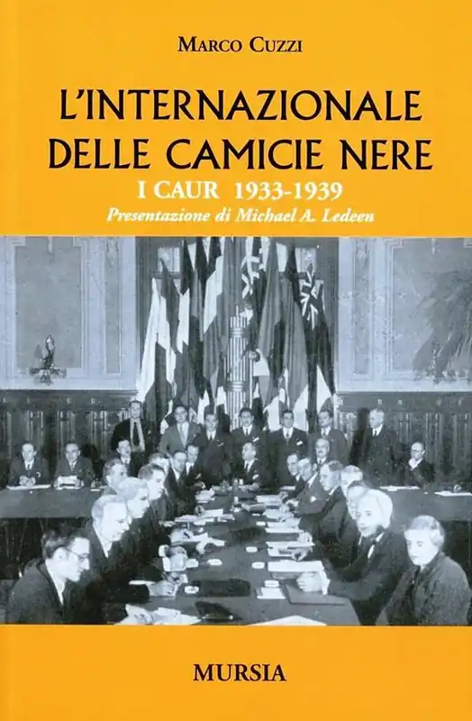Ultimissimo Modello L‘internazionale delle camicie nere. I CAUR 1933-1939