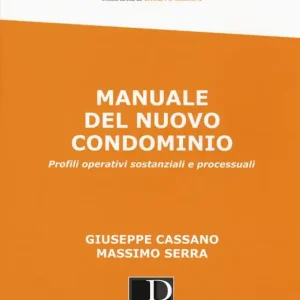 Reso Gratuito Manuale del nuovo condominio. Profili operativi sostanziali e processuali. Con Contenuto digitale per download e accesso online
