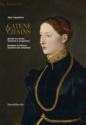 Catene. Gioielli fra storia, funzione e ornamento. Ediz. italiana e inglese Consegna Rapida
