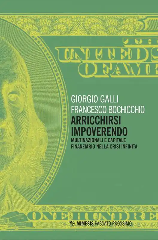 Arricchirsi impoverendo. Multinazionali e capitale finanziario nella crisi infinita Affare