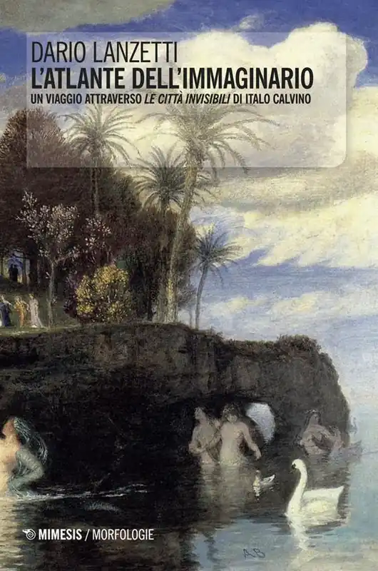 Affare L‘atlante dell‘immaginario. Un viaggio attraverso «Le città invisibili» di Italo Calvino