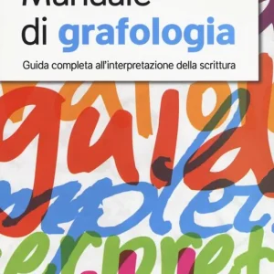 Ultime Pezzi Manuale di grafologia. Guida completa all‘interpretazione della scrittura