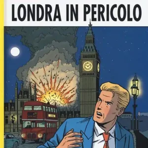 Londra in pericolo. Lefranc l‘integrale (2008-2010). Vol. 7 Ultime Pezzi