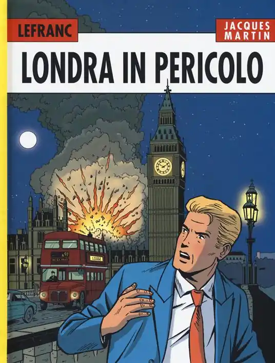 Londra in pericolo. Lefranc l‘integrale (2008-2010). Vol. 7 Ultime Pezzi