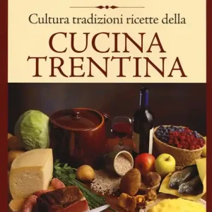 Il Bauer. Cultura, tradizioni, ricette della cucina trentina Offerta