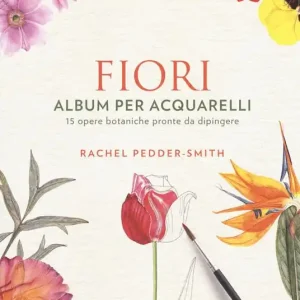 Fiori. Album per acquarelli. Ediz. illustrata Offerta Speciale