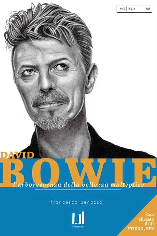 Scelto Dai Clienti David Bowie. L‘arborescenza della bellezza molteplice. Con CD-Audio