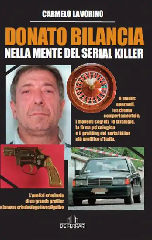Economico Donato Bilancia. Nella mente del serial killer