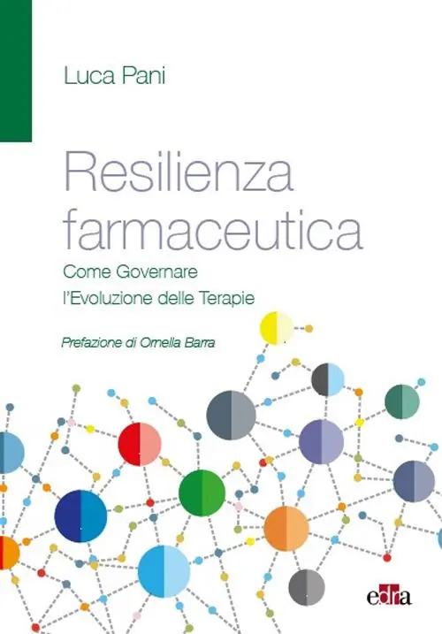 Resilienza farmaceutica. Come governare l’evoluzione delle terapie Non Perdere