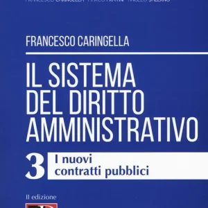 Il sistema del diritto amministrativo. Vol. 3 I nuovi contratti pubblici Sconto
