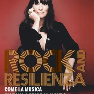 Nuovo Arrivo Rock and resilienza. Come la musica insegna a stare al mondo