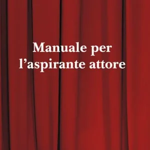 Manuale per l‘aspirante attore Compra Oggi Stesso