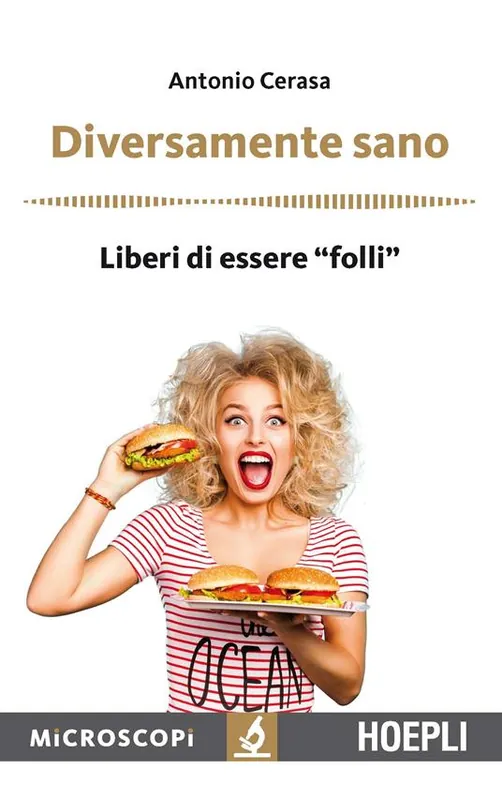 Diversamente sano. Liberi di essere «folli» Subito Disponibile