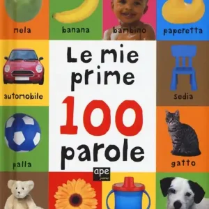 Le mie prime 100 parole. Ediz. a colori Ultima Occasione